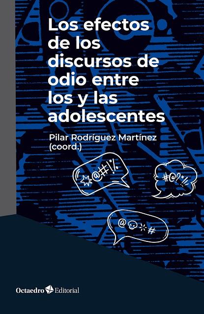 LOS EFECTOS DE LOS DISCURSOS DE ODIO ENTRE LOS Y LAS ADOLESCENTES | 9788410791589 | RODRIGUEZ, PILAR | Galatea Llibres | Librería online de Reus, Tarragona | Comprar libros en catalán y castellano online