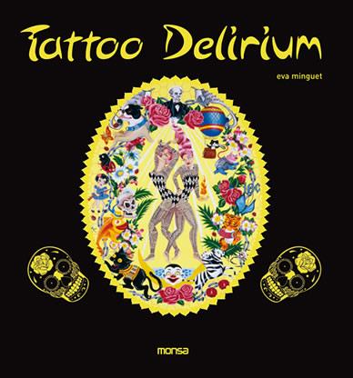 TATTOO DELIRIUM | 9788496823297 | MINGUET, EVA | Galatea Llibres | Llibreria online de Reus, Tarragona | Comprar llibres en català i castellà online