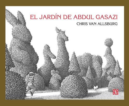 EL JARDIN DE ABDUL GASAZI | 9786071652201 | VAN ALLSBURG, CHRIS | Galatea Llibres | Librería online de Reus, Tarragona | Comprar libros en catalán y castellano online
