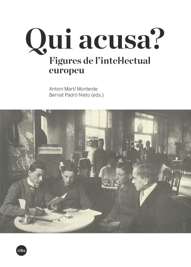 QUI ACUSA? FIGURES DE L'INTEL·LECTUAL EUROPEU | 9788447539031 | MARTI, ANTONI | Galatea Llibres | Librería online de Reus, Tarragona | Comprar libros en catalán y castellano online