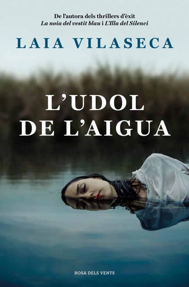 L'UDOL DE L'AIGUA | 9788410256774 | VILASECA, LAIA | Galatea Llibres | Librería online de Reus, Tarragona | Comprar libros en catalán y castellano online