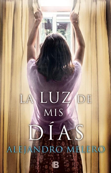 LA LUZ DE MIS DíAS | 9788466663151 | MELERO, ALEJANDRO | Galatea Llibres | Librería online de Reus, Tarragona | Comprar libros en catalán y castellano online