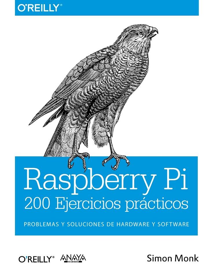 RASPBERRY PI. 200 EJERCICIOS PRÁCTICOS | 9788441536289 | MONK, SIMON | Galatea Llibres | Librería online de Reus, Tarragona | Comprar libros en catalán y castellano online