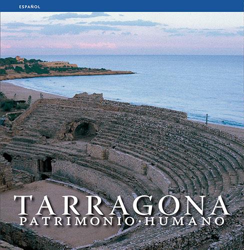 TARRAGONA. PATRIMONIO HUMANO | 9788484781820 | PLA BOADA, RICARD/PUIG CASTELLANO, JORDI/VIVAS ORTIZ, PERE/MARQUÈS VIRGILI, CARLES | Galatea Llibres | Llibreria online de Reus, Tarragona | Comprar llibres en català i castellà online