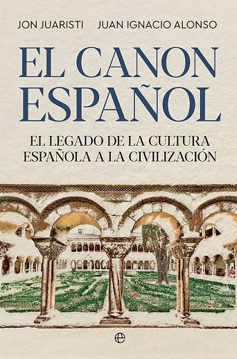 EL CANON ESPAÑOL | 9788413842561 | JUARISTI, JON/ALONSO, JUAN IGNACIO | Galatea Llibres | Librería online de Reus, Tarragona | Comprar libros en catalán y castellano online