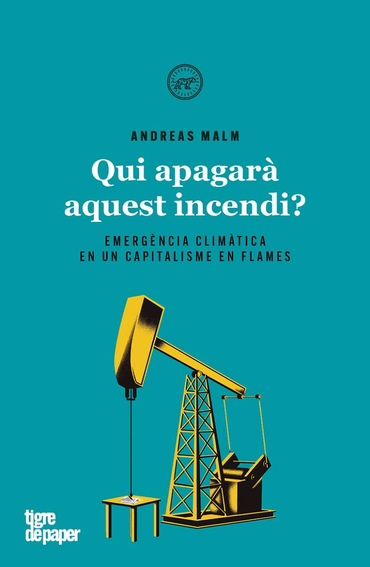 QUI APAGARA AQUEST INCENDI? | 9788416855858 | MALM, ANDREAS | Galatea Llibres | Llibreria online de Reus, Tarragona | Comprar llibres en català i castellà online