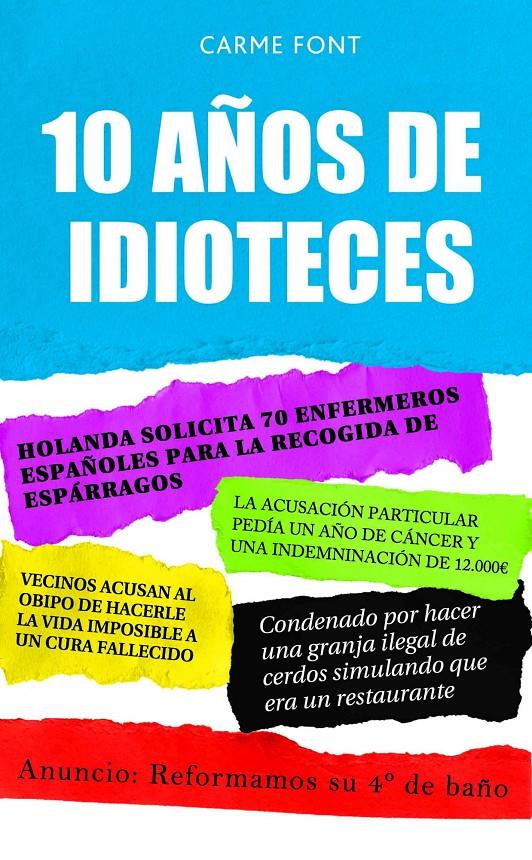 10 AÑOS DE IDIOTECES | 9788448067809 | FONT, CARME | Galatea Llibres | Llibreria online de Reus, Tarragona | Comprar llibres en català i castellà online