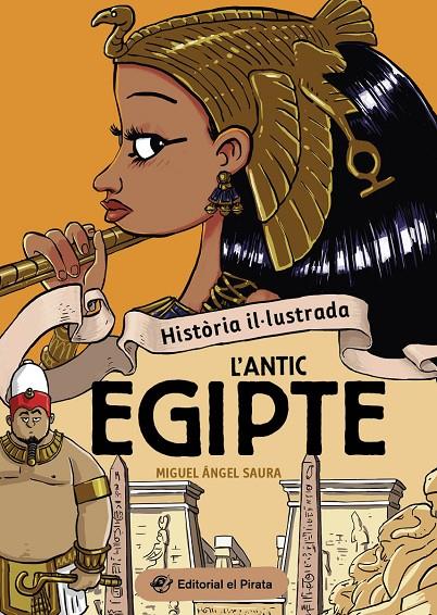 HISTÒRIA IL·LUSTRADA - L'ANTIC EGIPTE | 9788419912237 | SAURA, MIGUEL ÁNGEL | Galatea Llibres | Llibreria online de Reus, Tarragona | Comprar llibres en català i castellà online