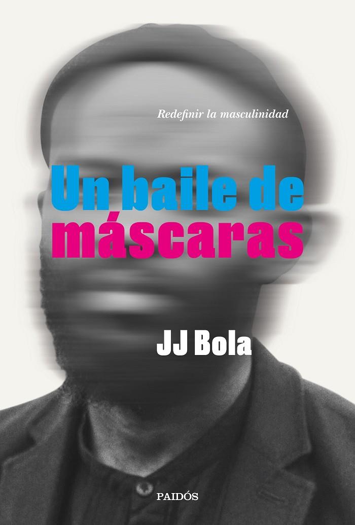 UN BAILE DE MÁSCARAS | 9788449337802 | BOLA, J.J. | Galatea Llibres | Llibreria online de Reus, Tarragona | Comprar llibres en català i castellà online