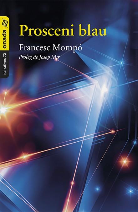 PROSCENI BLAU | 9788417638948 | MOMPÓ, FRANCESC | Galatea Llibres | Librería online de Reus, Tarragona | Comprar libros en catalán y castellano online