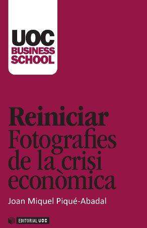 REINICIAR. FOTOGRAFIES DE LA CRISI ECONOMICA | 9788490299906 | PIQUE-ABADAL, JOAN | Galatea Llibres | Librería online de Reus, Tarragona | Comprar libros en catalán y castellano online