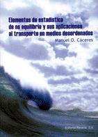 ELEMENTOS DE ESTADISTICA DE NO EQUILIBRIO Y SUS APLICACIONES | 9788429150315 | CACERES, MANUEL O. | Galatea Llibres | Librería online de Reus, Tarragona | Comprar libros en catalán y castellano online