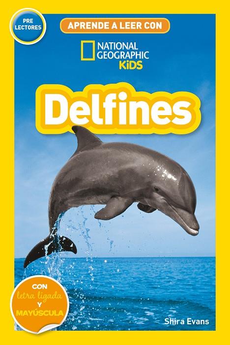 APRENDE A LEER CON NATIONAL GEOGRAPHIC (PRELECTORES) - DELFINES | 9788482988214 | EVANS, SHIRA | Galatea Llibres | Librería online de Reus, Tarragona | Comprar libros en catalán y castellano online