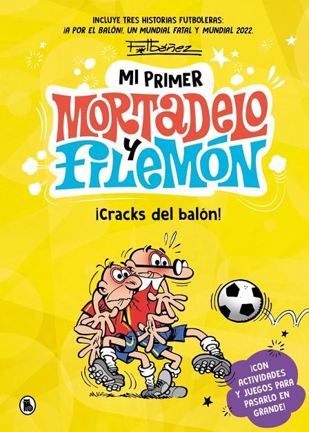 MI PRIMER MORTADELO Y FILEMÓN - ¡CRACKS DEL BALÓN! | 9788402431165 | IBÁÑEZ, FRANCISCO | Galatea Llibres | Llibreria online de Reus, Tarragona | Comprar llibres en català i castellà online
