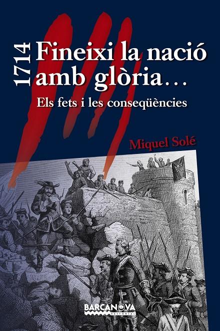 1714 FINEIXI LA NACIÓ AMB GLÒRIA... | 9788448933036 | SOLÉ, MIQUEL | Galatea Llibres | Llibreria online de Reus, Tarragona | Comprar llibres en català i castellà online