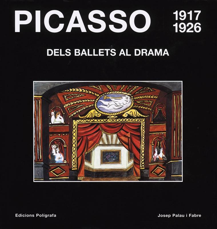 PICASSO DELS BALLETS AL DRAMA (1917-1926) | 9788434309067 | PALAU I FABRE, JOSEP | Galatea Llibres | Librería online de Reus, Tarragona | Comprar libros en catalán y castellano online