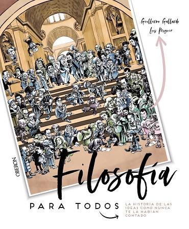 FILOSOFÍA PARA TODOS. LA HISTORIA DE LAS IDEAS COMO NUNCA TE LA HABÍAN CONTADO | 9788441541542 | GALLARDO MORÁN, GUILLERMO | Galatea Llibres | Llibreria online de Reus, Tarragona | Comprar llibres en català i castellà online