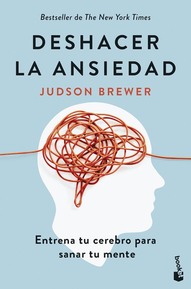 DESHACER LA ANSIEDAD | 9788408307648 | BREWER, JUDSON | Galatea Llibres | Llibreria online de Reus, Tarragona | Comprar llibres en català i castellà online
