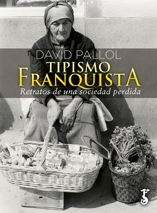 TIPISMO FRANQUISTA | 9788417241551 | PALLOL, DAVID | Galatea Llibres | Librería online de Reus, Tarragona | Comprar libros en catalán y castellano online
