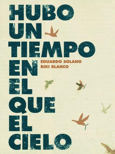 HUBO UN TIEMPO EN EL QUE EL CIELO | 9788493721176 | SOLANO, EDUARDO Y RIKI BLANCO | Galatea Llibres | Llibreria online de Reus, Tarragona | Comprar llibres en català i castellà online
