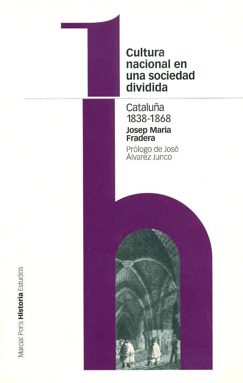 CULTURA NACIONAL EN UNA SOCIEDAD DIVIDIDA. CATALUÑA 1838-186 | 9788495379504 | FRADERA, JOSEP MARIA | Galatea Llibres | Librería online de Reus, Tarragona | Comprar libros en catalán y castellano online