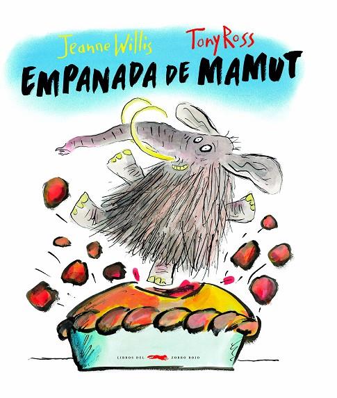 EMPANADA DE MAMUT | 9788494728402 | WILLIS, JEANNE | Galatea Llibres | Llibreria online de Reus, Tarragona | Comprar llibres en català i castellà online