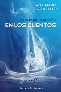 CAMINO DE LA LIBERACION EN LOS CUENTOS | 9788433023872 | SCHLUTER, ANA MARIA | Galatea Llibres | Llibreria online de Reus, Tarragona | Comprar llibres en català i castellà online