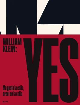 WILLIAM KLEIN: YES | 9788419094469 | KLEIN, WILLIAM/CAMPANY, DAVID | Galatea Llibres | Librería online de Reus, Tarragona | Comprar libros en catalán y castellano online