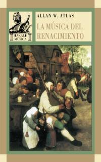MUSICA DEL RENACIMIENTO, LA | 9788446012085 | ATLAS, ALLAN W. | Galatea Llibres | Llibreria online de Reus, Tarragona | Comprar llibres en català i castellà online
