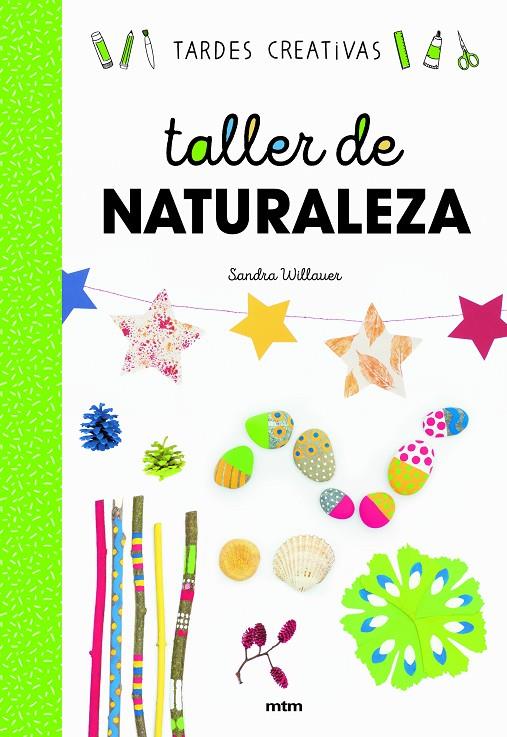 TALLER DE NATURALEZA | 9788417165376 | WILLAUER, SANDRA | Galatea Llibres | Librería online de Reus, Tarragona | Comprar libros en catalán y castellano online