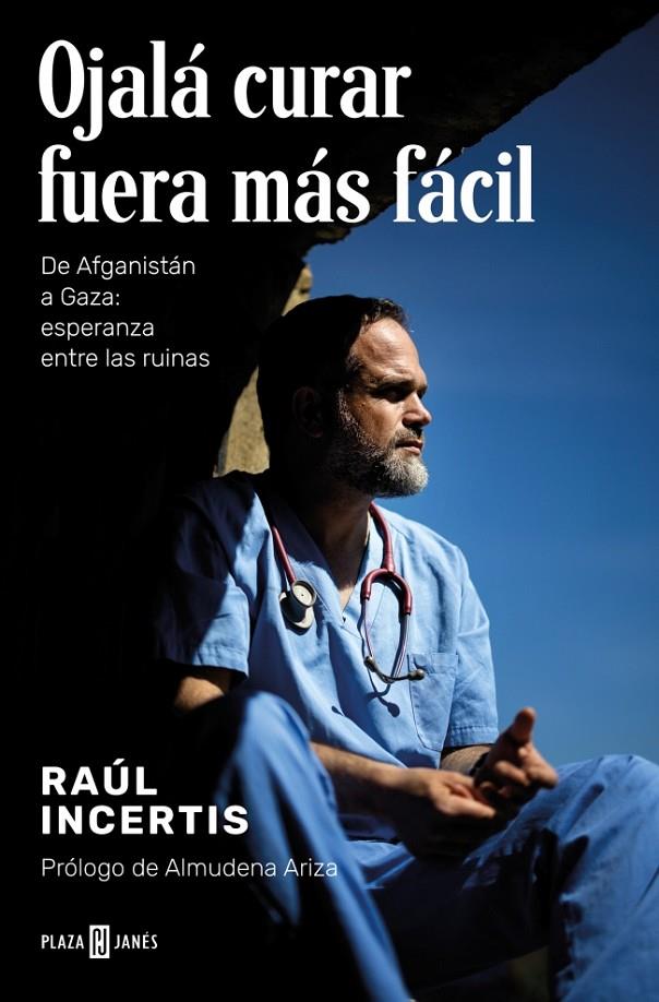 OJALÁ CURAR FUERA MÁS FÁCIL | 9788401033520 | INCERTIS, RAÚL | Galatea Llibres | Llibreria online de Reus, Tarragona | Comprar llibres en català i castellà online