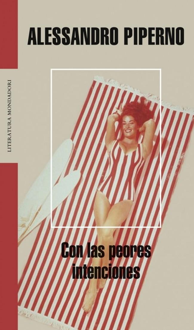 CON LAS PEORES INTENCIONES | 9788439720218 | PIPERNO, ALESSANDRO | Galatea Llibres | Llibreria online de Reus, Tarragona | Comprar llibres en català i castellà online
