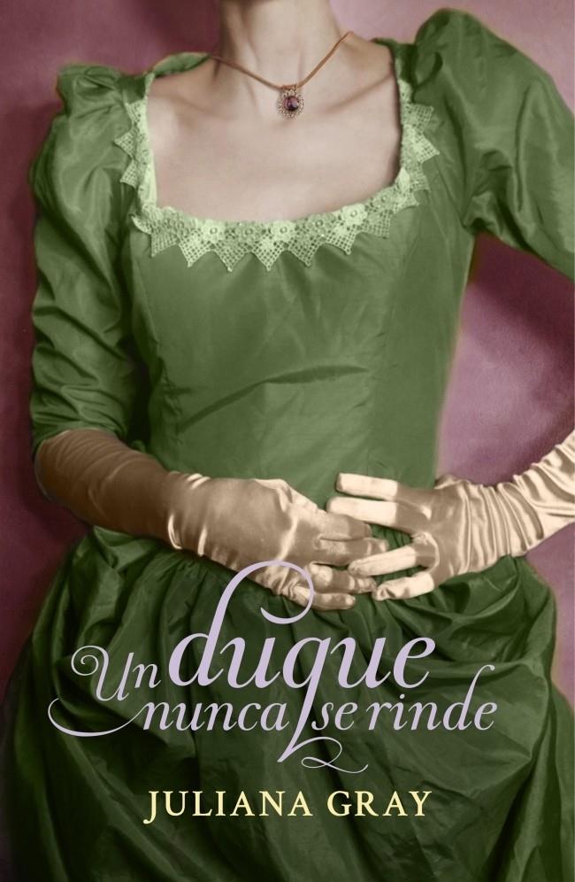 UN DUQUE NUNCA SE RINDE | 9788401384943 | GRAY, JULIANA | Galatea Llibres | Llibreria online de Reus, Tarragona | Comprar llibres en català i castellà online