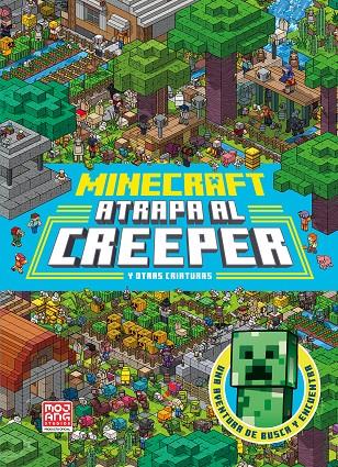 MINECRAFT OFICIAL: ATRAPA AL CREEPER (UNA AVENTURA DE BUSCA Y ENCUENTRA) | 9788410645622 | MOJANG AB | Galatea Llibres | Librería online de Reus, Tarragona | Comprar libros en catalán y castellano online