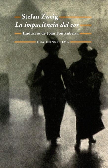 IMPACIÈNCIA DEL COR, LA | 9788477274858 | ZWEIG, STEFAN | Galatea Llibres | Llibreria online de Reus, Tarragona | Comprar llibres en català i castellà online
