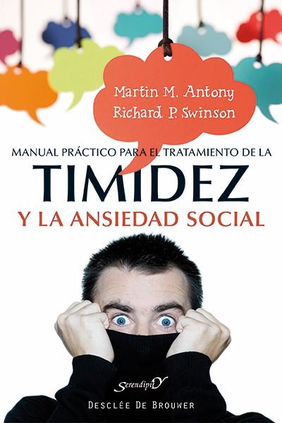 MANUAL PRÁCTICO PARA EL TRATAMIENTO DE LA TIMIDEZ Y LA ANSIEDAD SOCIAL | 9788433027115 | ANTONY, MARTIN M.; SWINSON, RICHARD P. | Galatea Llibres | Llibreria online de Reus, Tarragona | Comprar llibres en català i castellà online