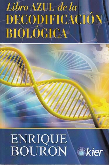 LIBRO AZUL DE LA DECODIFICACIÓN BIOLÓGICA | 9788417581046 | BOURON, ENRIQUE | Galatea Llibres | Librería online de Reus, Tarragona | Comprar libros en catalán y castellano online