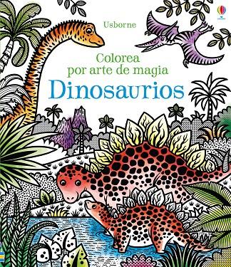 DINOSAURIOS. COLOREA POR ARTE DE MAGIA | 9781474934817 | BOWMAN, LUCY | Galatea Llibres | Llibreria online de Reus, Tarragona | Comprar llibres en català i castellà online