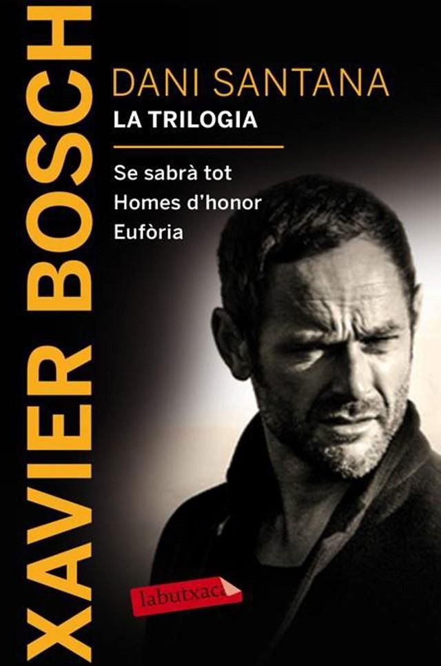 DANI SANTANA. LA TRILOGIA | 9788416600380 | XAVIER BOSCH | Galatea Llibres | Librería online de Reus, Tarragona | Comprar libros en catalán y castellano online