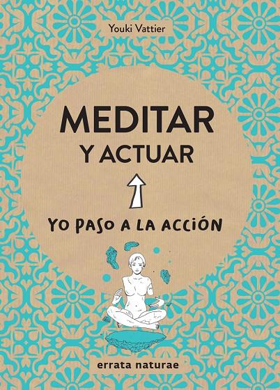 MEDITAR Y ACTUAR | 9788416544806 | VATTIER, YOUKI | Galatea Llibres | Librería online de Reus, Tarragona | Comprar libros en catalán y castellano online