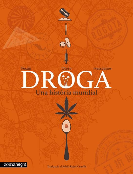 DROGA. UNA HISTÒRIA MUNDIAL | 9791387969561 | PÉCAU, JEAN-PIERRE | Galatea Llibres | Llibreria online de Reus, Tarragona | Comprar llibres en català i castellà online