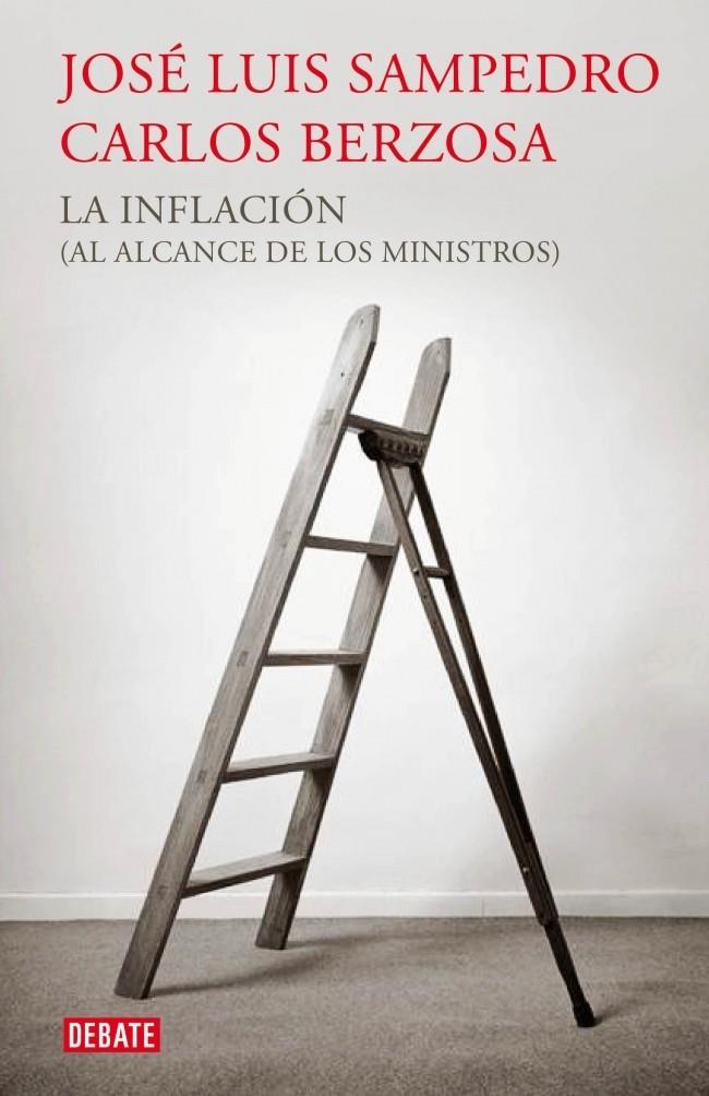 LA INFLACIÓN AL ALCANCE DE LOS MINISTROS | 9788499921440 | SAMPEDRO, J./BERZOSA, C. | Galatea Llibres | Llibreria online de Reus, Tarragona | Comprar llibres en català i castellà online