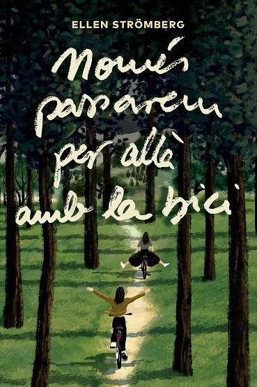 NOMÉS PASSAREM PER ALLÀ AMB LA BICI | 9791387672225 | STRÖMBERG, ELLEN | Galatea Llibres | Llibreria online de Reus, Tarragona | Comprar llibres en català i castellà online