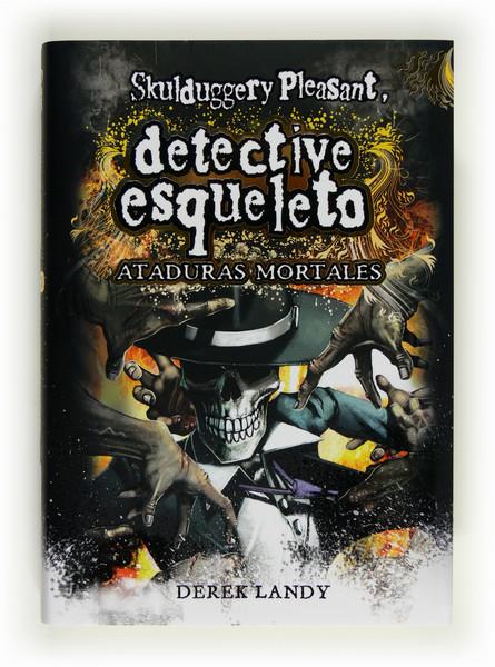 ATADURAS MORTALES. DETECTIVE ESQUELETO, 5 (SKULDUGGERY PLEASANT) | 9788467554366 | LANDY, DEREK | Galatea Llibres | Librería online de Reus, Tarragona | Comprar libros en catalán y castellano online