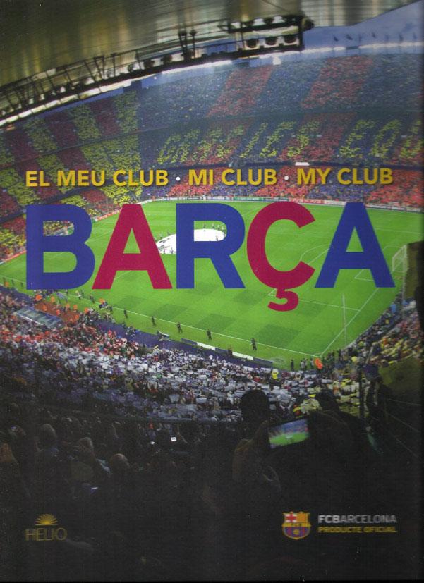BARÇA. EL MEU CLUB (CAT-CAST-ENG) | 9788494160400 | Galatea Llibres | Librería online de Reus, Tarragona | Comprar libros en catalán y castellano online
