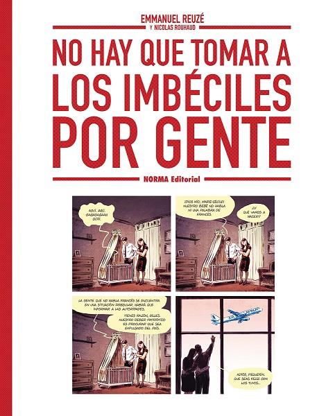 NO HAY QUE TOMAR A LOS IMBECILES POR GENTE | 9788467980004 | REUZE, EMMANUEL / NICOLAS RUHAUD | Galatea Llibres | Librería online de Reus, Tarragona | Comprar libros en catalán y castellano online