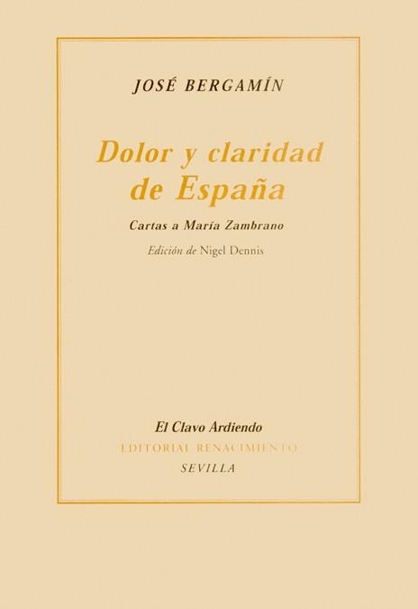 DOLOR Y CLARIDAD DE ESPAÑA | 9788484721420 | BERGAMIN, JOSE | Galatea Llibres | Librería online de Reus, Tarragona | Comprar libros en catalán y castellano online