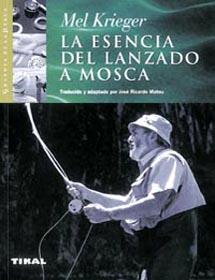 ESENCIA DEL LANZADO A MOSCA,LA | 9788430596706 | KRIEGER, MEL | Galatea Llibres | Librería online de Reus, Tarragona | Comprar libros en catalán y castellano online