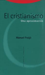 CRISTIANISMO, EL | 9788481643916 | FRAIJO, MANUEL | Galatea Llibres | Librería online de Reus, Tarragona | Comprar libros en catalán y castellano online