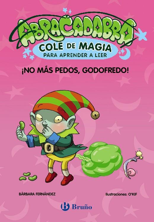 ABRACADABRA, COLE DE MAGIA PARA APRENDER A LEER, 6. ¡NO MÁS PEDOS, GODOFREDO! | 9788469642016 | FERNÁNDEZ, BÁRBARA | Galatea Llibres | Librería online de Reus, Tarragona | Comprar libros en catalán y castellano online